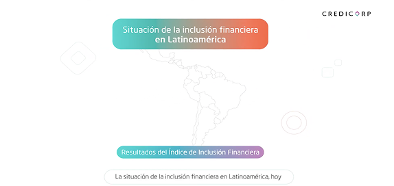 Resultados regionales del Índice de Inclusión Financiera de Credicorp